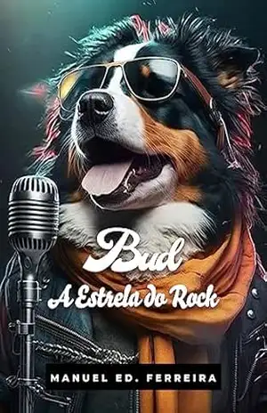 Bud: A Estrela Do Rock – Manuel Eduardo Ferreira