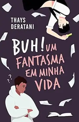 Buh! Um Fantasma Em Minha Vida – Thays  Deratani