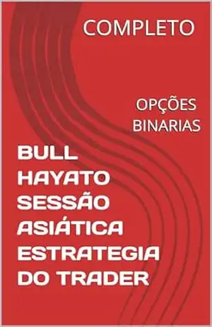 BULL HAYATO SESSÃO ASÁTICA ESTRATEGIA DO TRADER – LUCAS  MARTINS