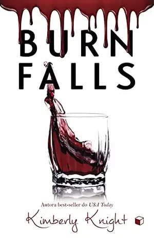Burn Falls – Kimberly Knight