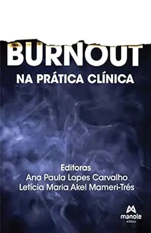 Burnout na prática clínica – Ana Paula Lopes Carvalho