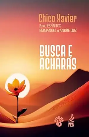 Busca e acharás – Francisco Cândido Xavier