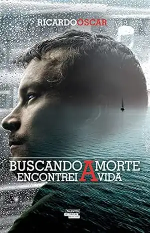 Buscando a morte encontrei a vida – Ricardo Oscar