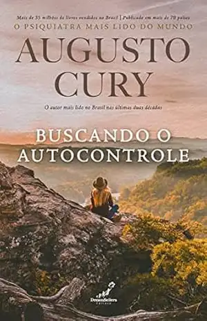 Buscando o Autocontrole – Augusto Cury
