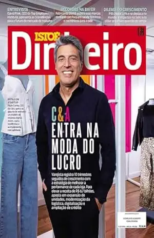 C&A entra na moda do lucro (REVISTA ISTOÉ DINHEIRO) - Editora Três