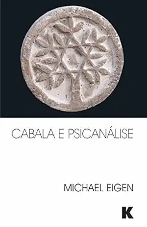 Cabala e Psicanalise – Michael Eigen