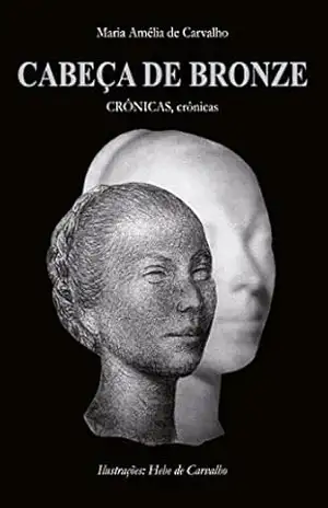CABEÇA DE BRONZE (1a edição) – Maria Amélia de Carvalho