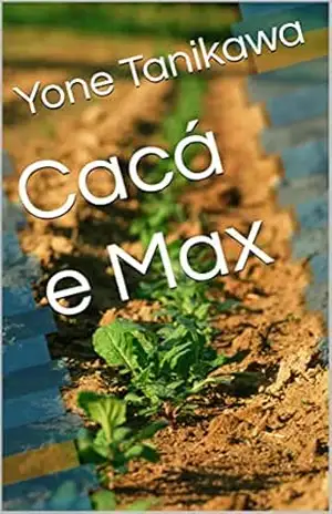 Cacá e Max – Yone Tanikawa