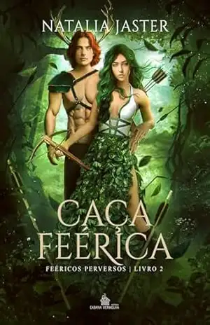 Caça Feérica: Feéricos Perversos – Natalia  Jaster