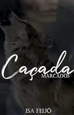 Caçada: Marcados - Isa  Feijó