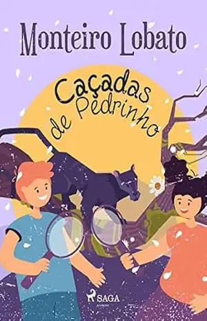 Caçadas de Pedrinho (Coleção Sítio do Picapau Amarelo Livro 3) - Monteiro Lobato