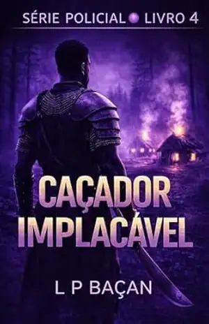 CAÇADOR IMPLACÁVEL (SÉRIE POLICIAL) – L P  BAÇAN
