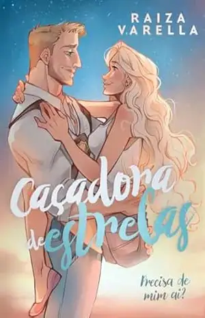 Caçadora de Estrelas – Raiza Varella