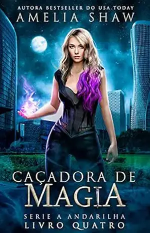 Caçadora de Magia (Série A Andarilha Livro 4) – Amelia Shaw