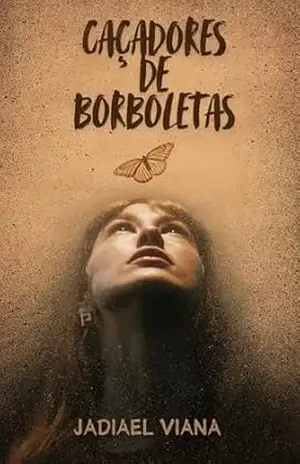 Caçadores de Borboletas – Jadiael Viana