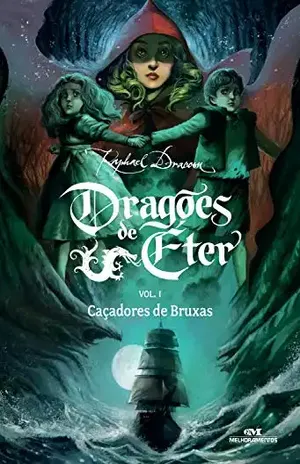 Caçadores de Bruxas (Dragões de Éter Livro 1) – Raphael Draccon