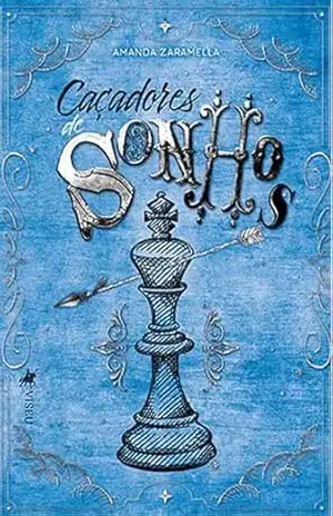 Caçadores de sonhos – Amanda Zaramella