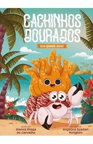 Cachinhos dourados (ou quase isso) - Bianca Braga de Carvalho