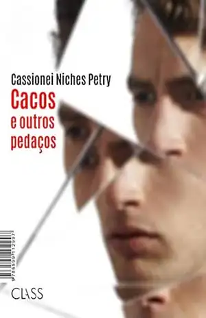 Cacos e outros pedaços - Cassionei Niches Petry