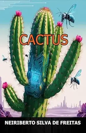 Cactus – Neiriberto Silva De Freitas