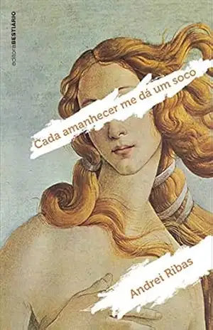 Cada amanhecer me dá um soco – Andrei Ribas
