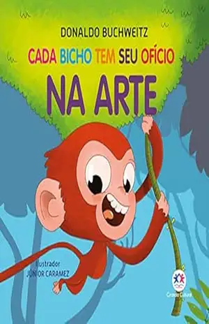 Cada bicho tem seu ofício – na arte (Mundinho da leitura) – Donaldo Buchweitz