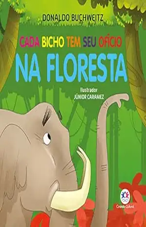Cada bicho tem seu ofício – na floresta (Mundinho da leitura) – Donaldo Buchweitz