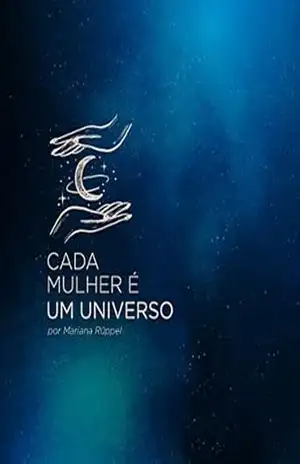 Cada Mulher é um Universo – Mariana  Ruppel
