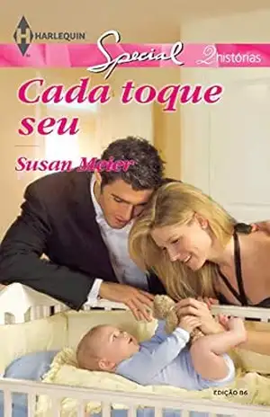 Cada Toque seu (Harlequin Special Livro 86) - Susan Meier