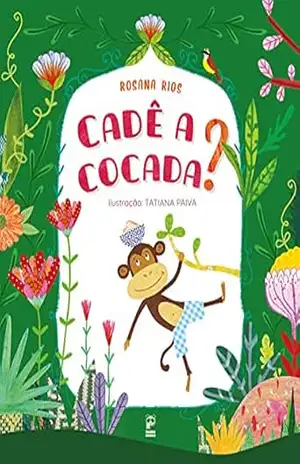 Cadê a cocada? – Rosana Rios