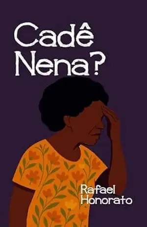 Cadê Nena? – Rafael Honorato