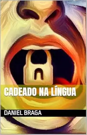 Cadeado na Língua – Daniel Braga