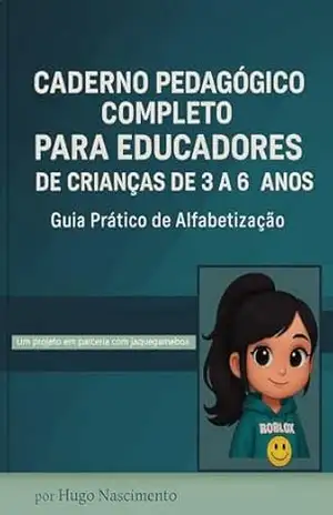 Caderno pedagógico: Guia prático de alfabetização infantil – Hugo Nascimento