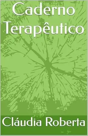 Caderno Terapêutico – Cláudia Roberta