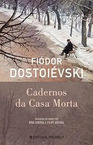 Cadernos da Casa Morta – Fiodor Dostoievski