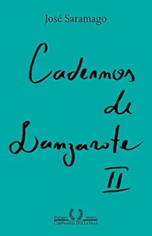 Cadernos de Lanzarote II (Nova edição) – José Saramago