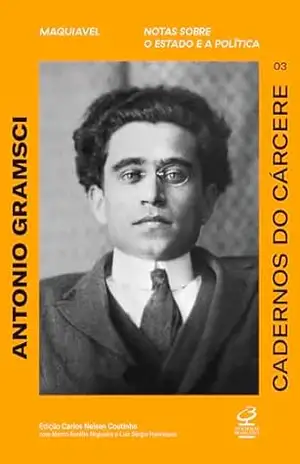 Cadernos do cárcere (Vol. 3): Maquiavel. Notas sobre o estado e a política – Antônio Gramsci