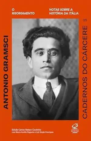 Cadernos do cárcere (Vol. 5): Risorgimento. Notas sobre a história da Itália – Antonio Gramsci