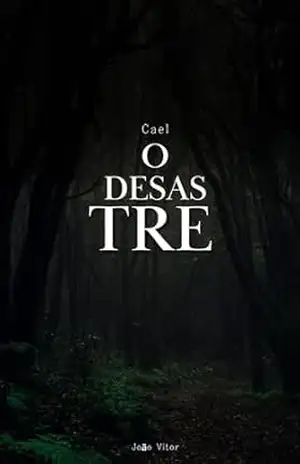 Cael: O desastre – João campos