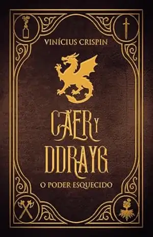 Caer y Ddrayg: O Poder Esquecido – Vinícius Crispin