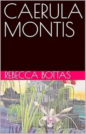 CAERULA MONTIS – REBECCA BOTTAS