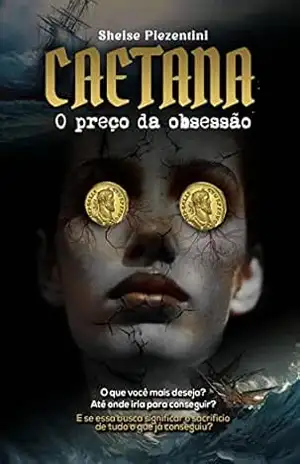 Caetana: O Preço da Obsessão – Sheise Piezentini
