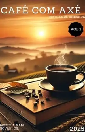 CAFÉ COM AXÉ: 365 DIAS DE UMBANDA – GABRIELA  MAIA