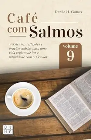 Café Com Salmos: Volume 9 – Danilo H. Gomes