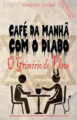 CAFÉ DA MANHÃ COM O DIABO: O Grimório de Vlaos (Khollina–Versos) - Joaquim Colina
