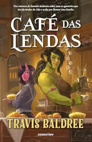 Café das Lendas – Travis Baldree