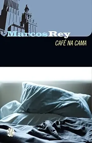 Café na cama (Marcos Rey) - Marcos Rey