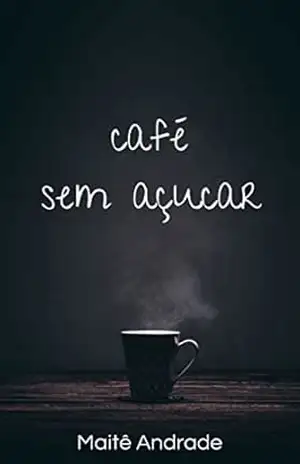 café sem açúcar – Maitê Andrade