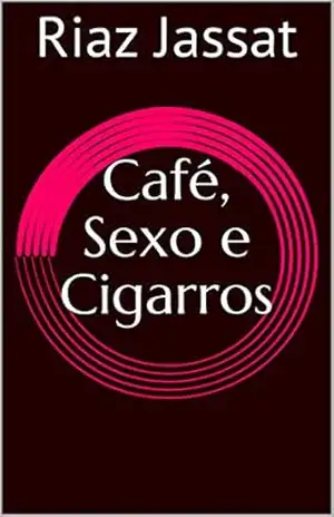 Café, Sexo e Cigarros – Riaz Jassat