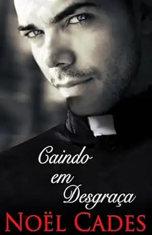 Caindo em Desgraça - Noël Cades